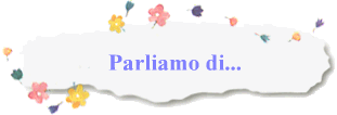 Parliamo di...