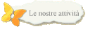 Le nostre attivit