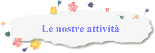 Le nostre attivit