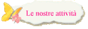 Le nostre attivit